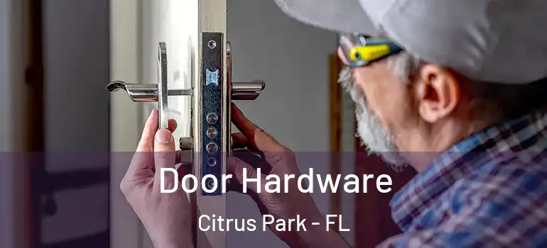  Door Hardware Citrus Park - FL