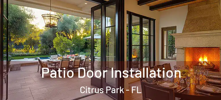  Patio Door Installation Citrus Park - FL