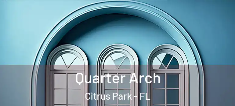  Quarter Arch Citrus Park - FL