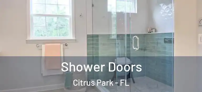  Shower Doors Citrus Park - FL